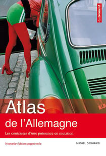 Atlas de l'allemagne - les contrastes d'une puissance en mutation