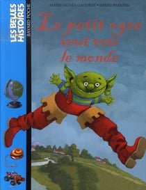 Le petit ogre veut voir le monde