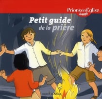 Prions en eglise junior - petit guide de la prière