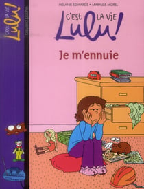 C'est la vie lulu ! t.31 - je m'ennuie