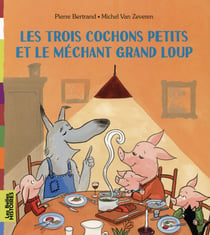 Trois cochons petits et le méchant grand loup