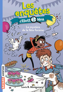 Les enquêtes d'Eliott et Nina Tome 5 : le mystère de la fête foraine