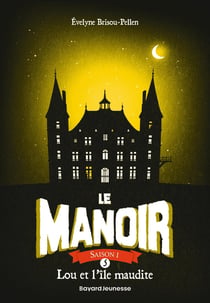 Le manoir - saison 1 Tome 5 : Lou et l'île maudite