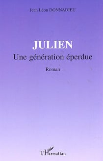 Julien - une generation eperdue - roman