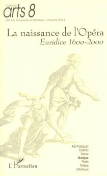 LA NAISSANCE DE L'OPÉRA : Euridice 1600-2000
