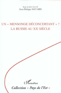 Un "mensonge déconcertant" ? : La Russie au XXe siècle