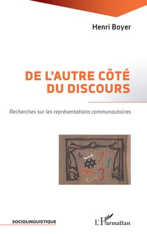 De l'autre coté du discours : Recherches sur les représentations communautaires