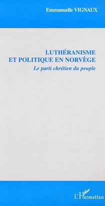Luthéranisme et politique en Norvège : Le parti chrétien du peuple