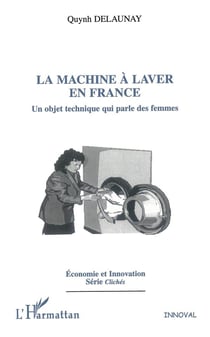 La machine à laver en France - un objet technique qui parle des femmes