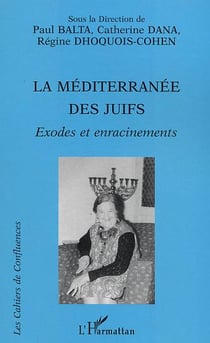 La méditerranée des Juifs - exodes et enracinements