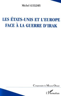 Les etats-unis et l'europe face a la guerre d'irak