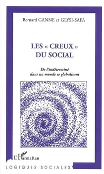 Les creux du social - de l'indetermine dans un monde se globalisant