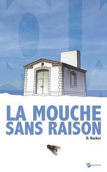 La mouche sans raison