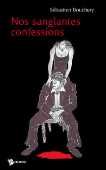 Nos sanglantes confessions