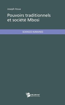 Pouvoirs traditionnels et société Mbosi