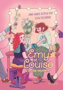Emy et Louise Tome 2 : L'invité mystère