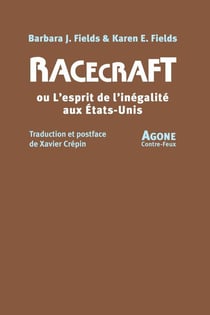 Racecraft ou l'esprit de l'inégalité aux Etats-Unis