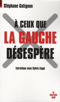 À ceux que la gauche désespère