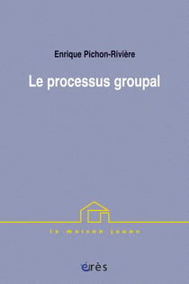 Le processus groupal - de la psychanalyse a la psychologie sociale