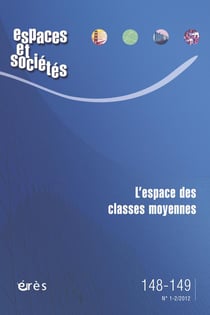 Revue espaces et sociétés n.148 : 149 - l'espace des classes moyennes