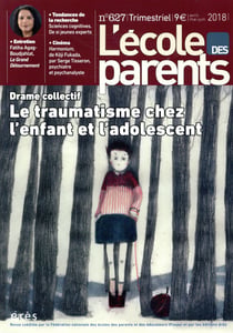 L'école des parents n.627 : le traumatisme chez l'enfant et l'adolescent