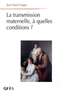 La transmission maternelle à quelles conditions ?