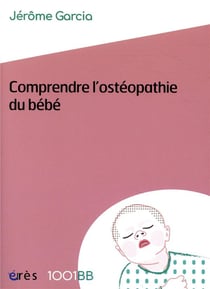 Comprendre l'ostéopathie du bébé