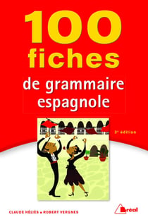 100 fiches de grammaire espagnole (3e édition)