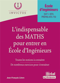 L'indispensable des maths pour entrer en école d'ingénieurs