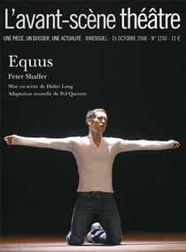 Revue L'Avant-scène théâtre n.1250 : Equus
