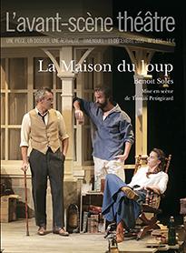 Revue L'Avant-scène théâtre n.1494 : la maison du loup