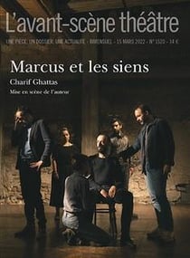 Revue L'Avant-scène théâtre n.1520 : Marcus et les siens