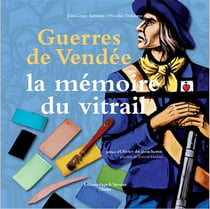 Guerres de Vendée - la mémoire du vitrail