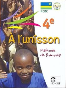 À l'unisson - français - 4e année rwanda - livre élève