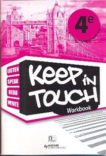 Keep in touch : 4e - workbook (édition 2010)