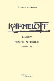 Kaamelott : Intégrale vol.5 : épisodes 1 à 8