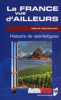 La France vue d'ailleurs - histoire des stéréotypes