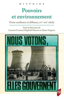 Pouvoirs et environnement - entre confiance et défiance, XVe-XXIe siècle