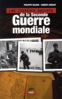 Les dossiers secrets de la seconde guerre mondiale