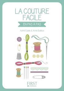 La couture facile en pas à pas