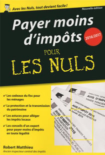 Payer moins d'impôts pour les nuls - 2016-2017