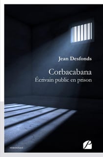 Corbacabana : Écrivain public en prison