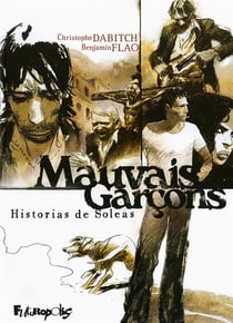 Mauvais garçons : Intégrale Tomes 1 et 2