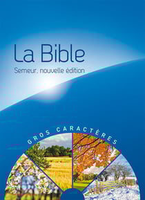 La Bible Version Semeur 2015 avec gros caractères : Couverture rigide bleue illustrée