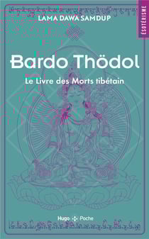 Bardo Thödol : le livre des morts tibétains