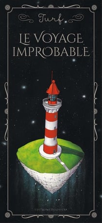 Le voyage improbable - intégrale