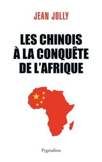 Les chinois à la conquête de l'Afrique