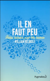 Il en faut peu - petites histoires pour être heureux