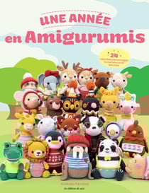 Une année en amigurumis : 24 adorables personnages à crocheter au fil des mois