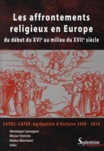 Les affrontements religieux en Europe - du début du XVI au milieu du XVII siècle